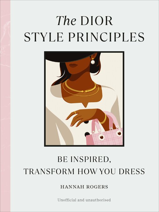 Title details for The Dior Style Principles by Hannah Rogers - Available